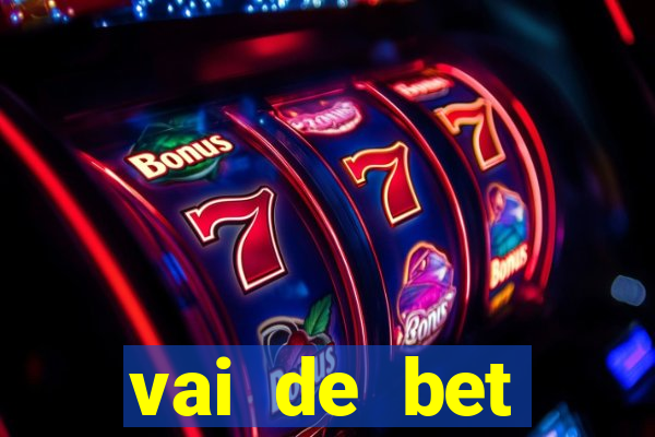 vai de bet esportes da sorte